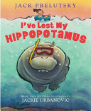 Image for "I&#039;ve Lost My Hippopotamus"
