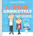 Image for "I Am Too Absolutely Small for School"