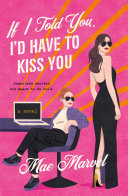 Image for "If I Told You, I&#039;d Have to Kiss You"