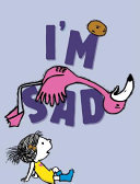 Image for "I&#039;m Sad"