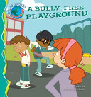 Image for "A Bully-Free Playground"