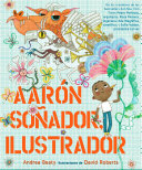 Image for "Aarón Soñador, ilustrador / Aaron Slater, Illustrator"